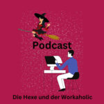 Die Hexe und der Workaholic 🧙❤️👨‍💻